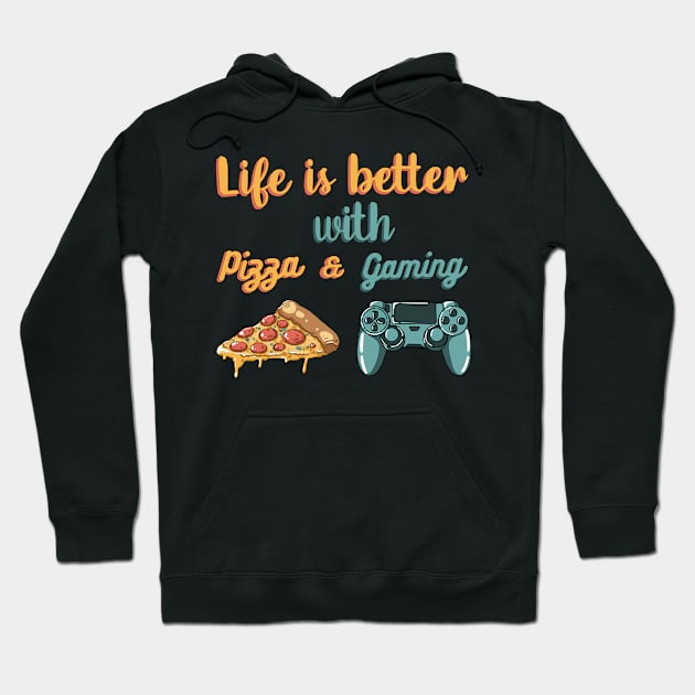 Life is better with pizza and gaming Hoodie by MinimalAnGo